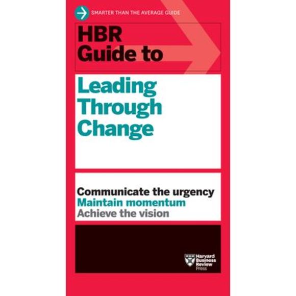 HBR Guide to Leading Through Change -- Harvard Business Review - Picture 1 of 1